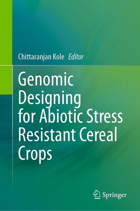Genomic Designing for Abiotic Stress Resistant Cereal Crops - cover