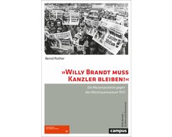 Willy Brandt – Studien und Dokumente 3 - »Willy Brandt muss Kanzler bleiben!«