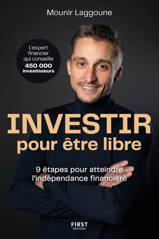 Investir pour être libre - 9 étapes pour atteindre l indé ... - cover