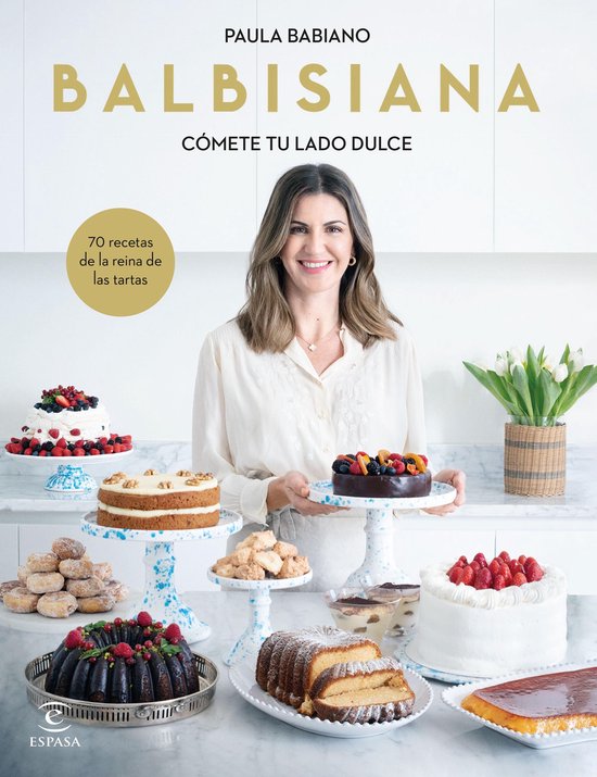 Espasa Gastronomía - BALBISIANA. Cómete tu lado dulce. 70  ... - cover