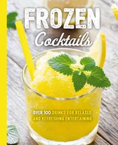 The Art of Entertaining- Frozen Cocktails