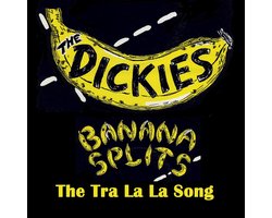 The Dickies - Banana Splits (7