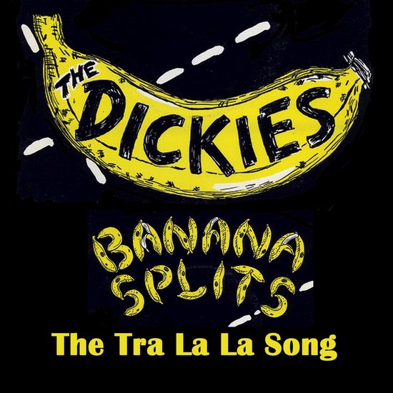 The Dickies - Banana Splits (The Tra La La Song) (7