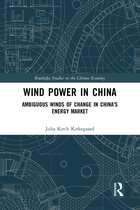 Routledge Studies on the Chinese Economy- Wind Power in China