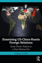 Examining US-China-Russia Foreign Relations