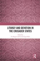 Liturgy and Devotion in the Crusader States