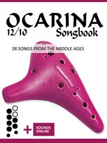 Ocarina 12/10 Songbook - Songs from the Middle Ages