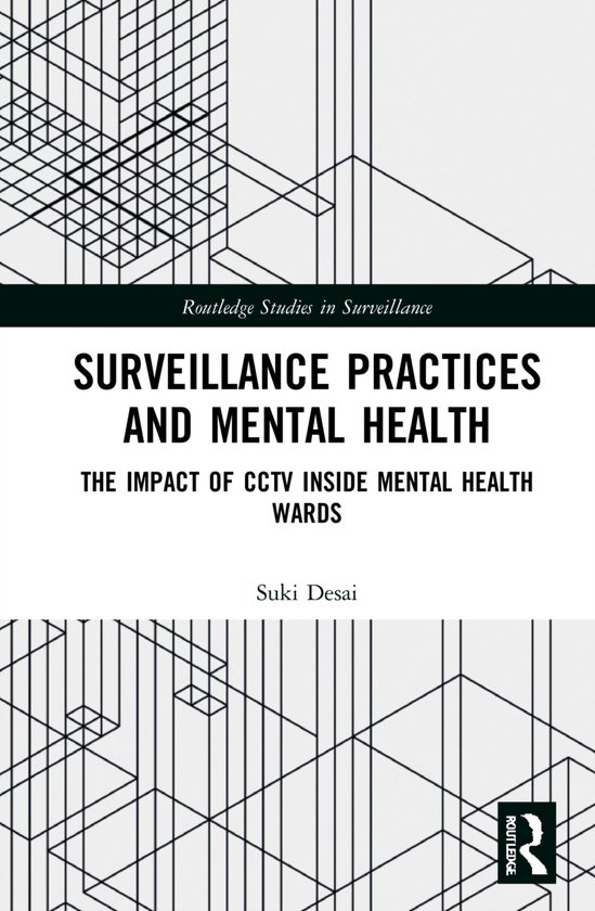 Routledge Studies in Surveillance- Surveillance Practices and Mental Health