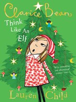 Clarice Bean- Think Like an Elf