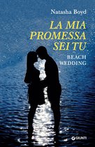 Eversea 4 - La mia promessa sei tu. Beach Wedding