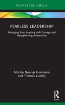 Routledge Focus on Business and Management- Fearless Leadership