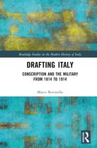 Routledge Studies in the Modern History of Italy- Drafting Italy