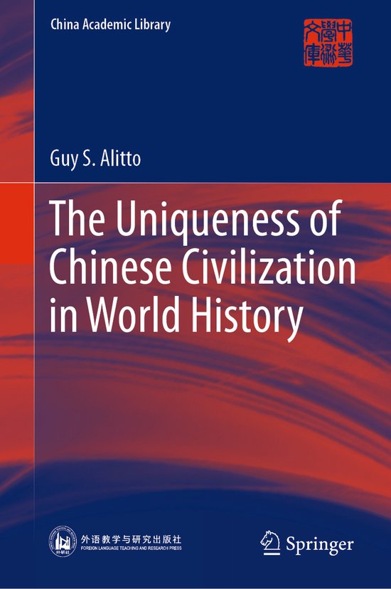 China Academic Library The Uniqueness Of Chinese Civilization In World china-academic-library-the-uniqueness-of-chinese-civilization-in-world