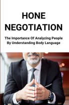Hone Negotiation The Importance Of Analyzing People By Understanding Body Language