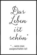 JUNIQE - Poster met kunststof lijst Das Leben ist schön -13x18 /Wit &