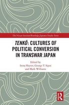 Tenkō: Cultures of Political Conversion in Transwar Japan