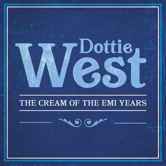 Albumcover met de tekst "Dottie West" en "The Cream of the EMI Years" op een donkerblauwe achtergrond.