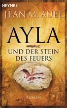 Ayla - Die Kinder der Erde 5 - Ayla und der Stein des Feuers