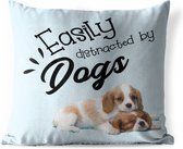 Buitenkussens - Tuin - Honden quote 'Easily distracted by dogs' op een achtergrond met puppy's - 40x40 cm