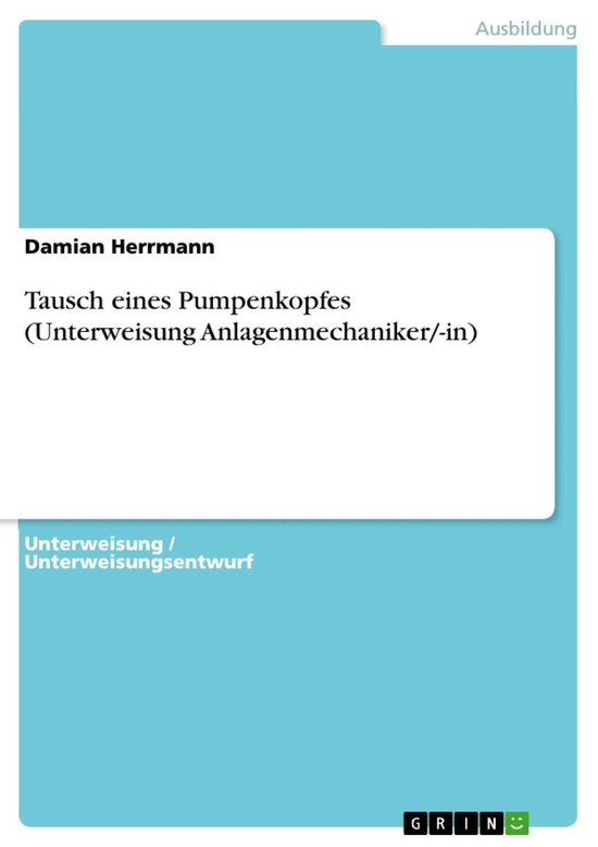 Tausch eines Pumpenkopfes (Unterweisung Anlagenmechaniker/-i ... - cover