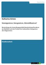 Immigration, Integration, Identifikation?