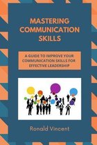 Mastering Communication Skills