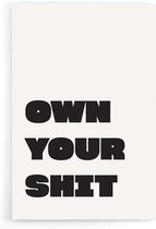 Walljar - Own your shit - Muurdecoratie - Poster
