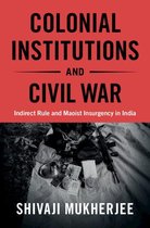 Cambridge Studies in Contentious Politics - Colonial Institutions and Civil War