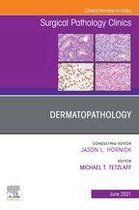 The Clinics: Surgery Volume 14-2 - Dermatopathology, An Issue of Surgical Pathology Clinics,E-Book
