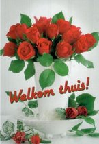 Welkom thuis! Een mooie wenskaart met envelop en in folie verpakt. Met rode rozen in een vaas. Zomaar of Bestel Een Kado