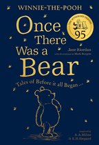 Winnie-the-Pooh: Once There Was a Bear (The Official 95th Anniversary Prequel): Tales of Before it all Began …