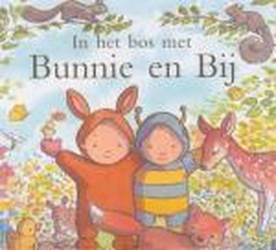 Cover van het boek 'In het bos met Bunnie en Bij'