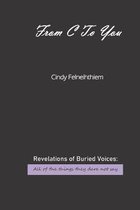 From C To You: Revelations of Buried Voices