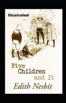 Five Children and It Illustrated