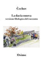 Opere di Čechov 19 - La dacia nuova (Tradotto)