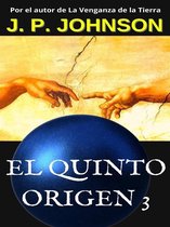 ELQUINTO ORIGEN 3 - El Quinto Origen 3. Un Dios inexperto