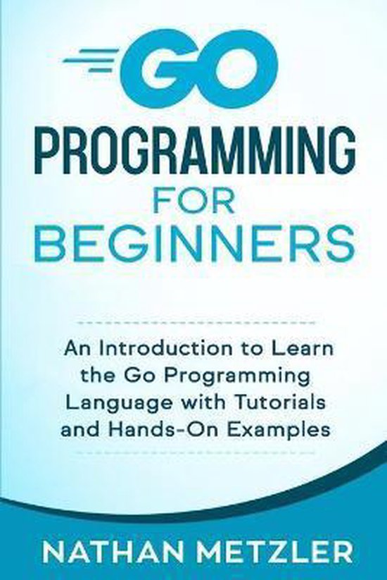 Programming for Beginners- Go Programming for Beginners | 9798689969848 ...