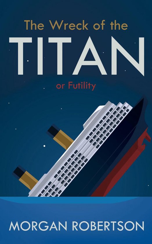 The Wreck of the Titan: Or - cover