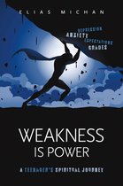 Weakness is Power
