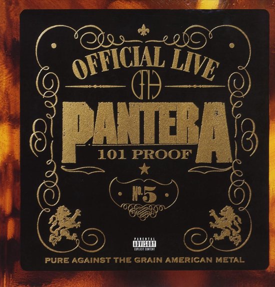 Zwart label met gouden sierlijke letters. "OFFICIAL LIVE PANTERA 101 PROOF NO. 5" en "PURE AGAINST THE GRAIN AMERICAN METAL".