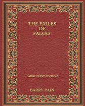 The Exiles of Faloo - Large Print Edition