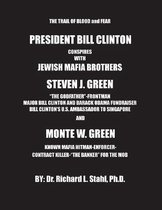 President Bill Clinton Conspires With Jewish Mafia Brothers Steven J. Green...