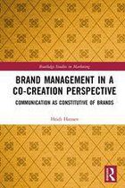 Routledge Studies in Marketing - Brand Management in a Co-Creation Perspective