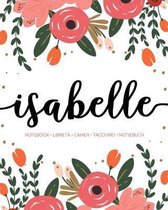 Isabelle: Notebook - Libreta - Cahier - Taccuino - Notizbuch: 110 pages paginas seiten pagine
