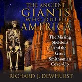 The Ancient Giants Who Ruled America