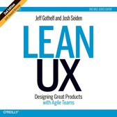 Lean UX: Designing Great Products with Agile Teams