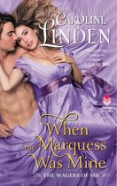 The Wagers of Sin - When the Marquess Was Mine