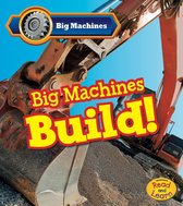 Big Machines - Big Machines Build!