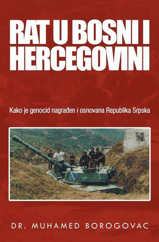 Rat U Bosni I Hercegovini (ebook), Dr. Muhamed Borogovac