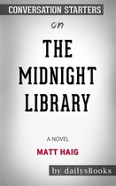 The Midnight Library: A Novel by Matt Haig: Conversation Starters